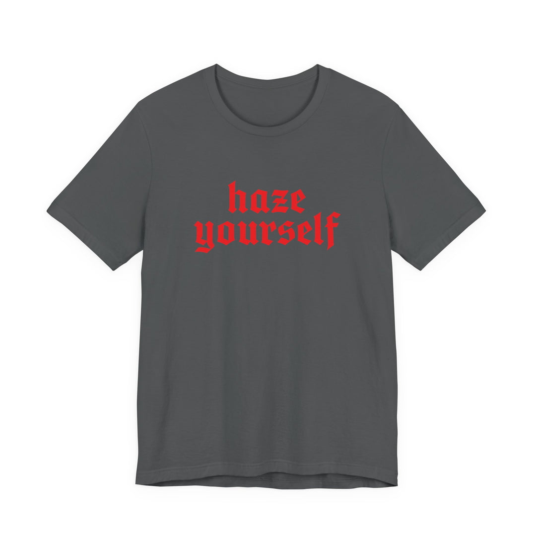Haze Yourself Tee