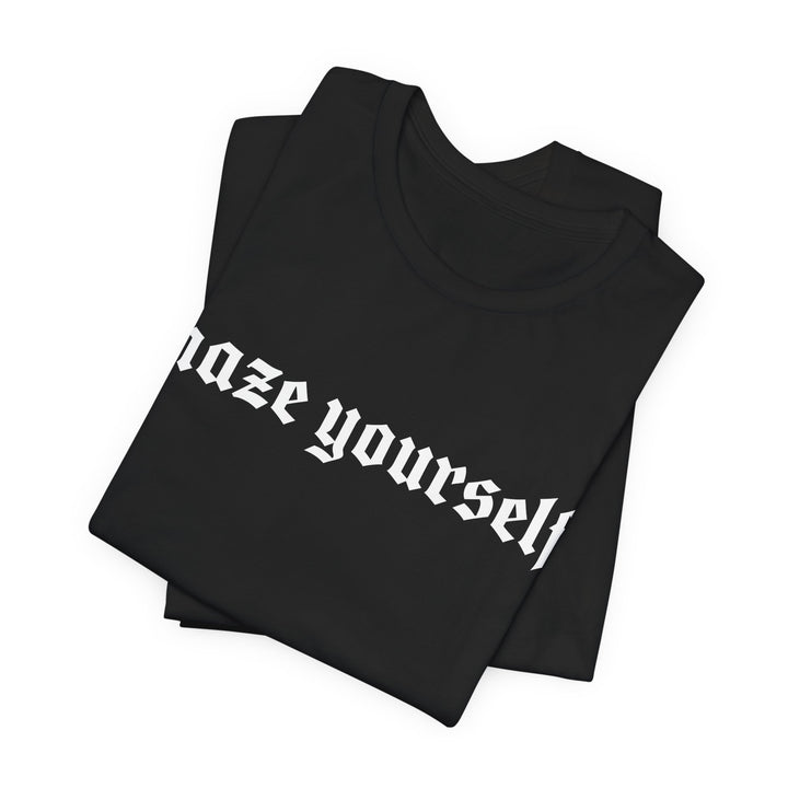 Haze Yourself TEE