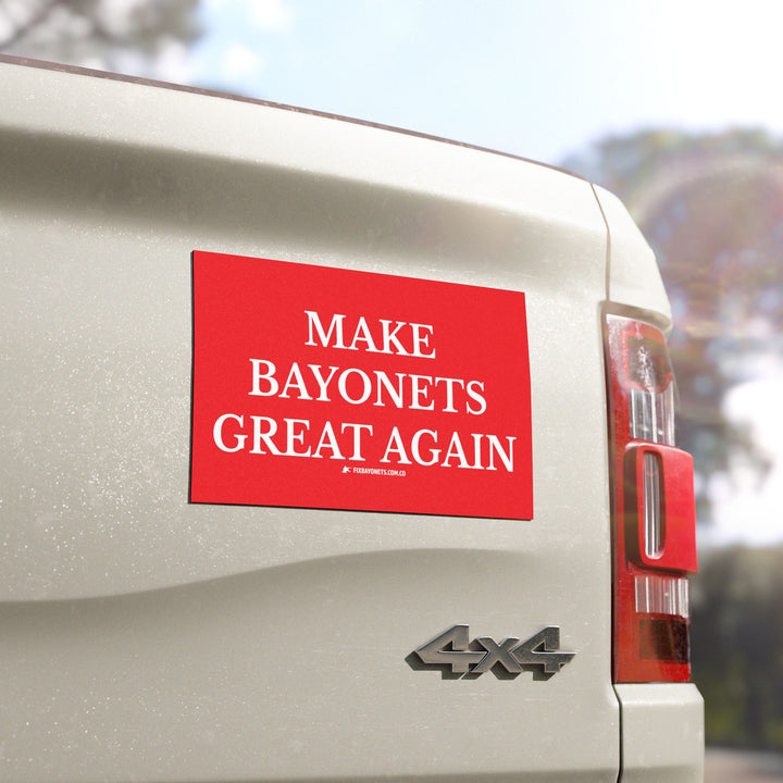 Make Bayonets Great Again Car Magnet