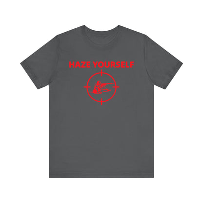 Haze Yourself Tee