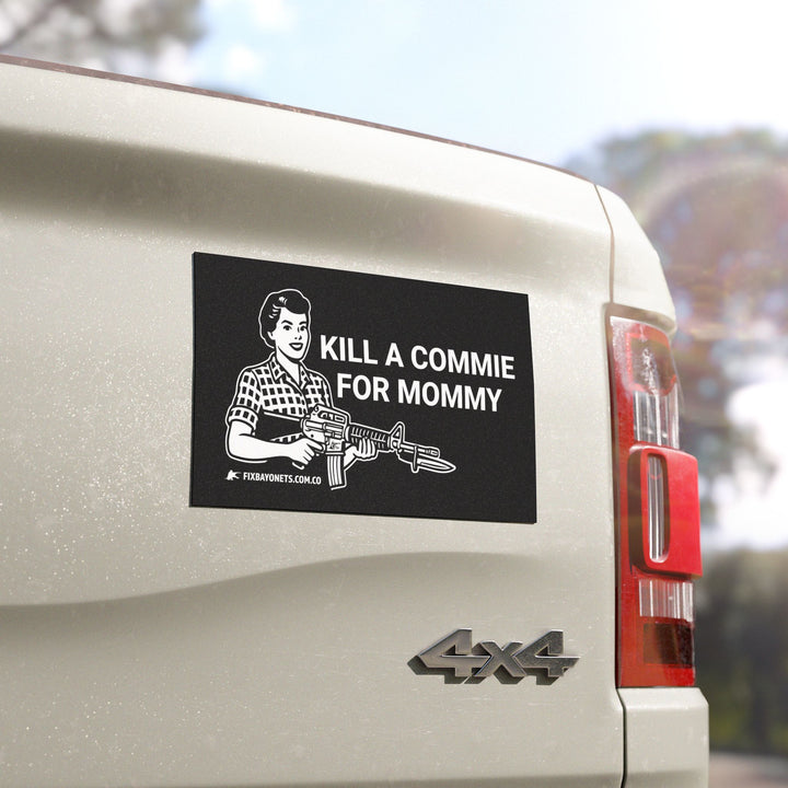 Kill a Commie for Mommy Magnet
