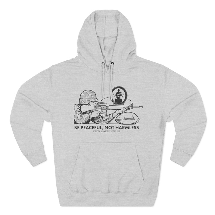 Be Peaceful, not Harmless Hoodie
