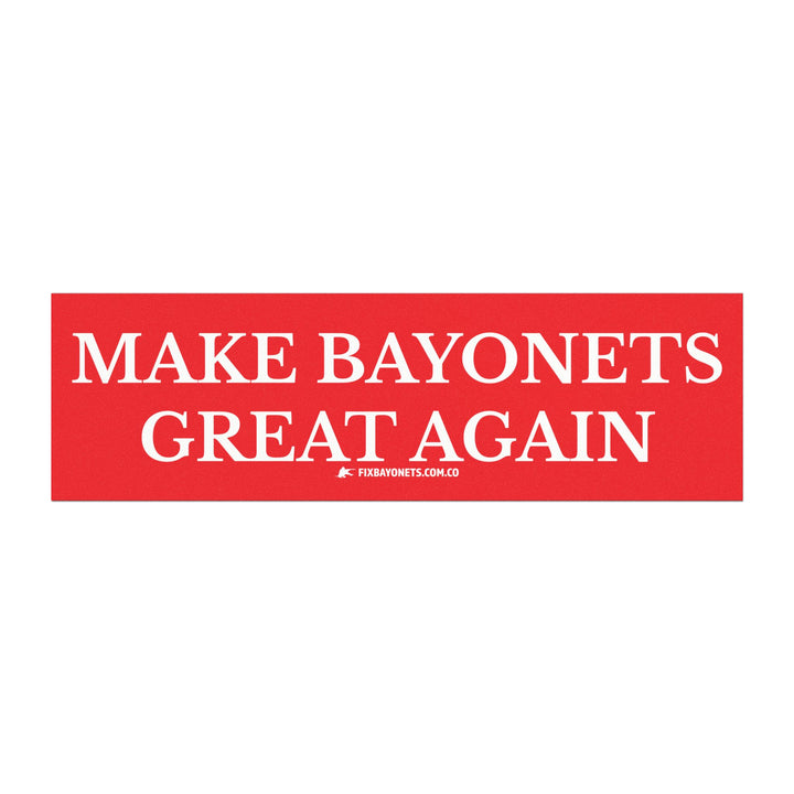 Make Bayonets Great Again Car Magnet