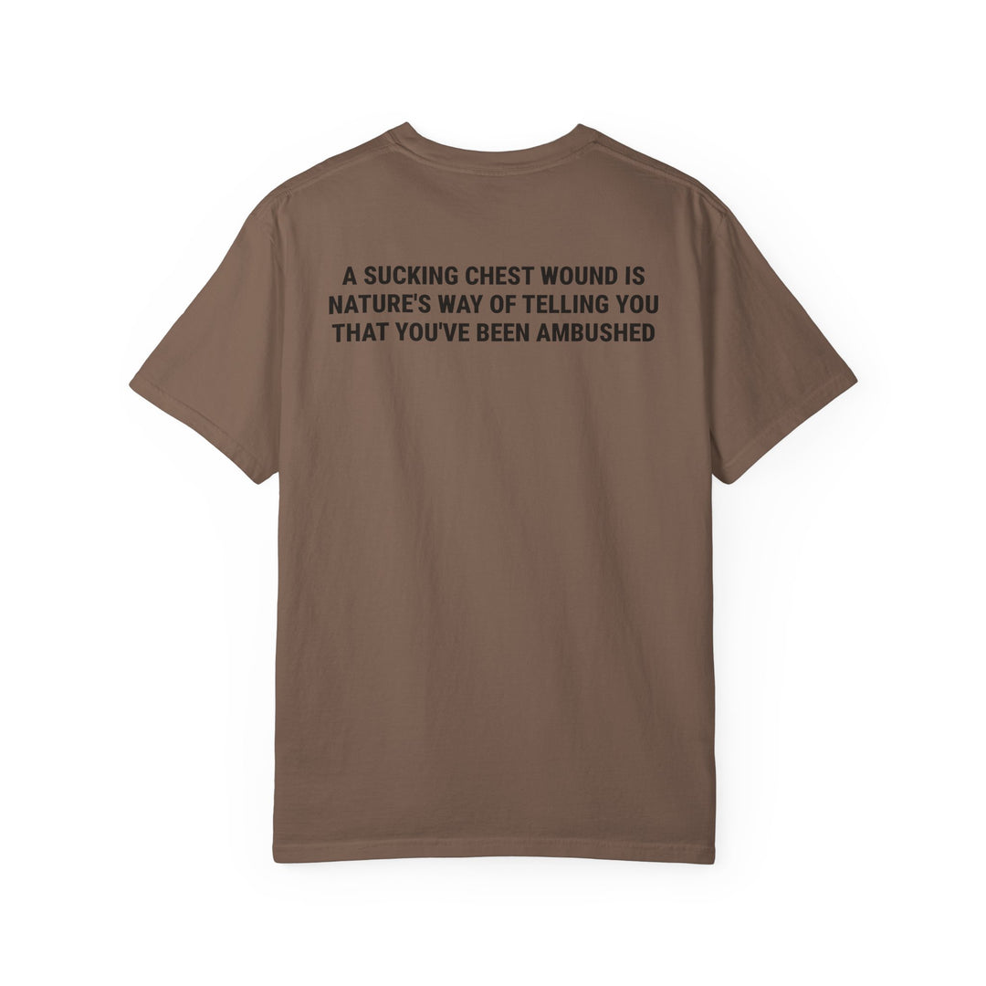 Sucking Chest Wound T-shirt