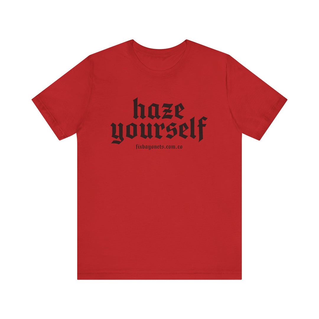 Haze Yourself Tee