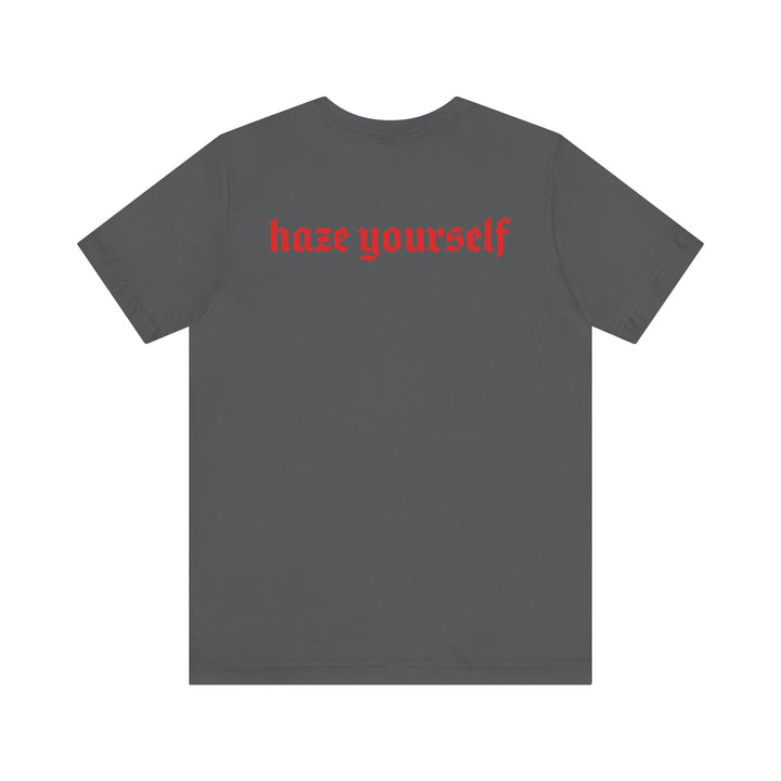 Haze Yourself Tee