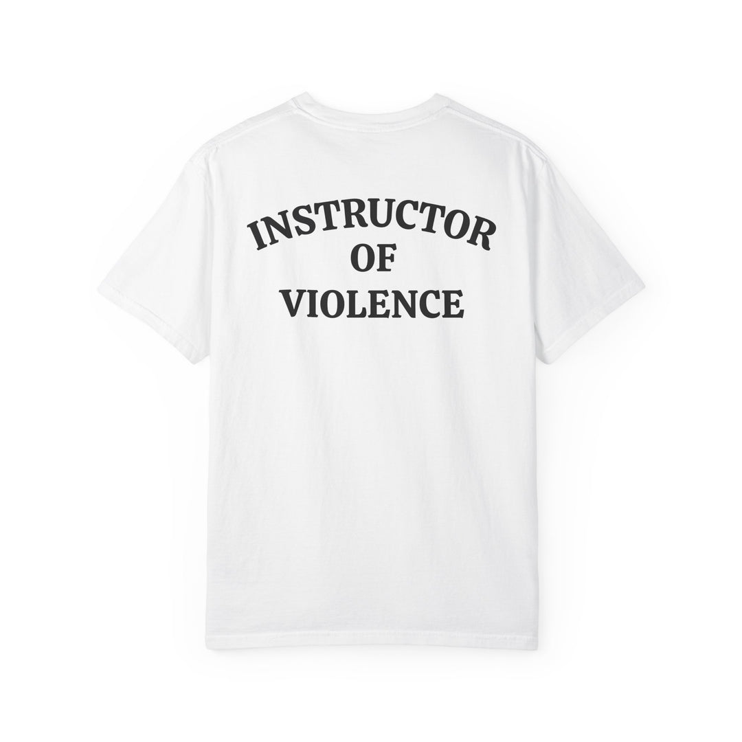 INSTRUCTOR OF VIOLENCE TEE