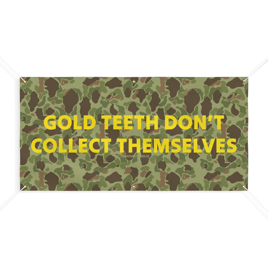 Gold Teeth Don't Collect Themselves Banner