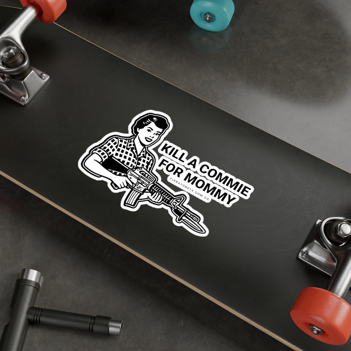 Kill a Commie for Mommy Sticker
