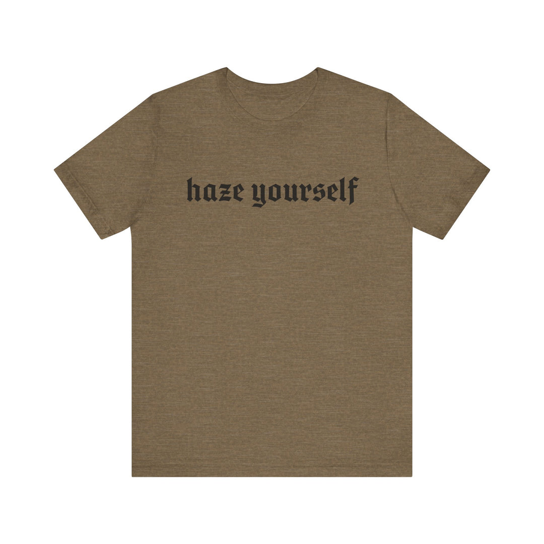 Haze Yourself TEE