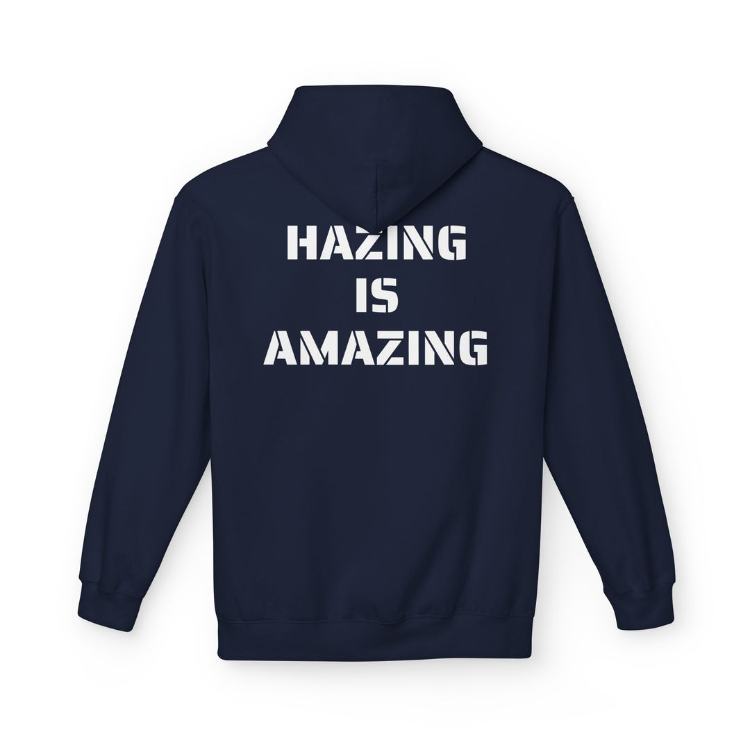 HAZING IS AMAZING HOODIE