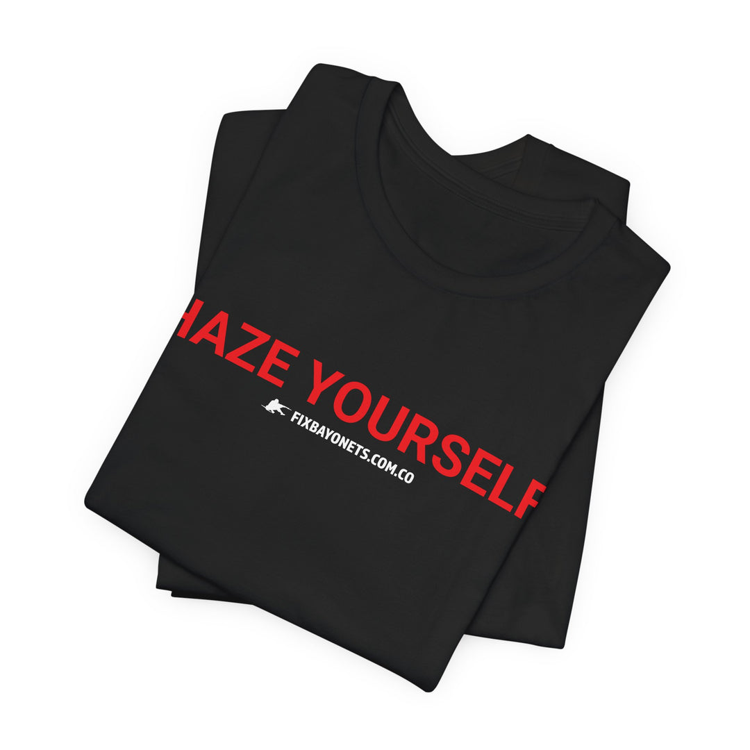HAZE YOURSELF TEE