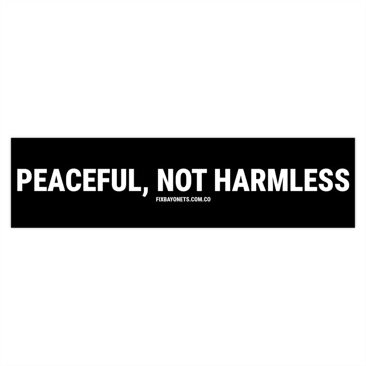 PEACEFUL NOT HARMLESS Sticker