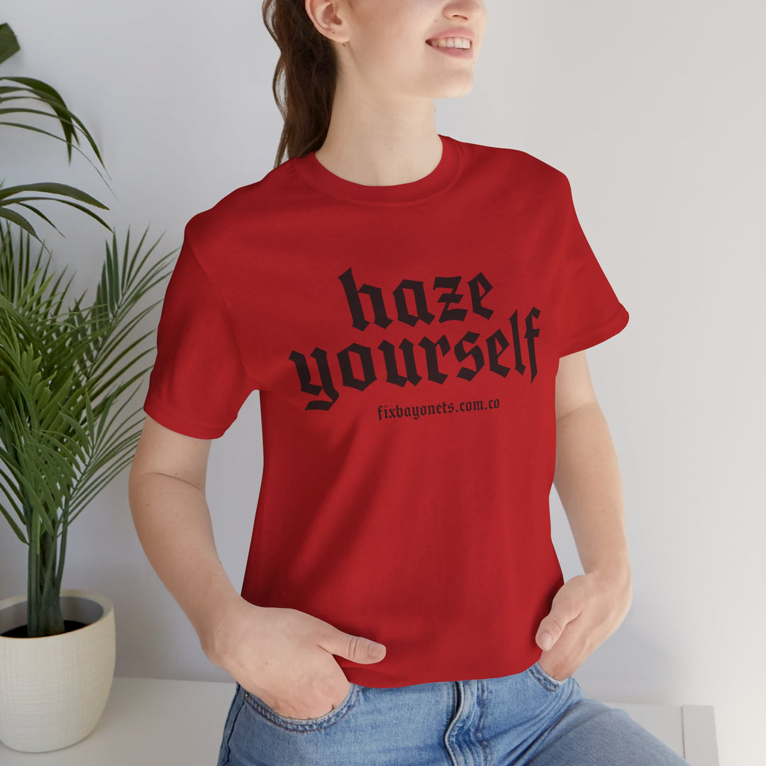Haze Yourself Tee