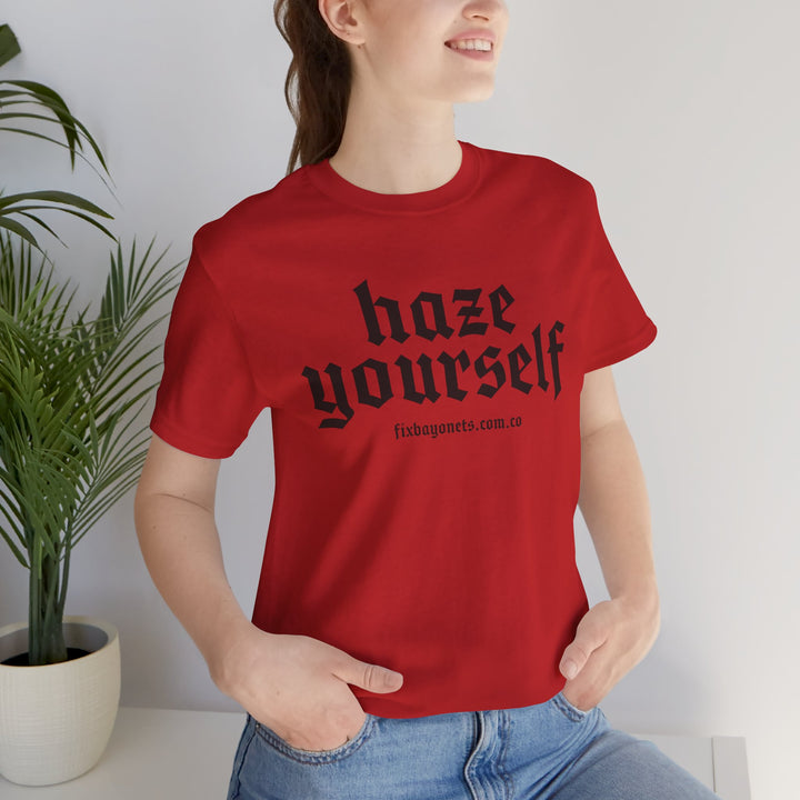 Haze Yourself Tee