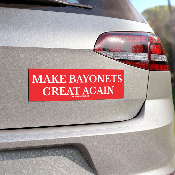 Make Bayonets Great Again Car Magnet