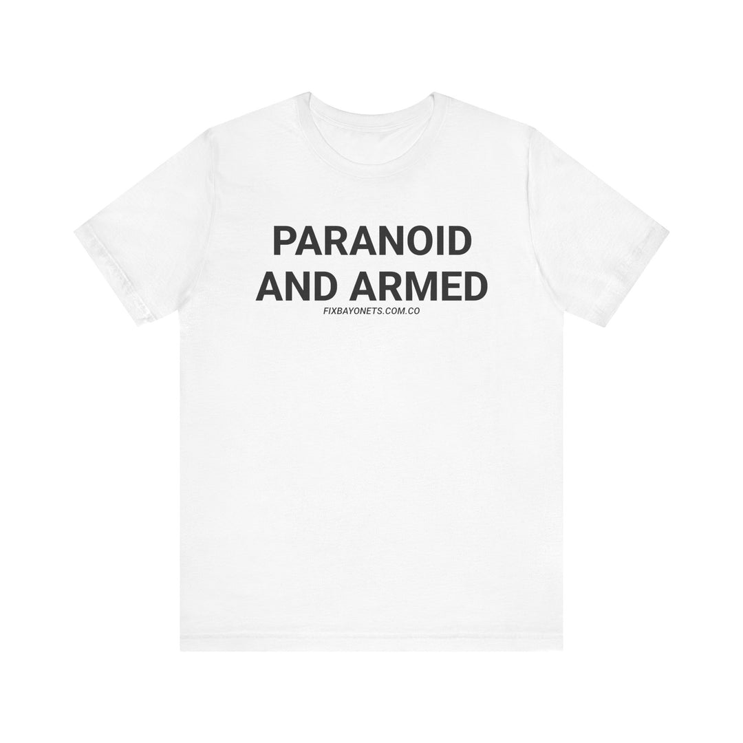 PARANOID AND ARMED TEE