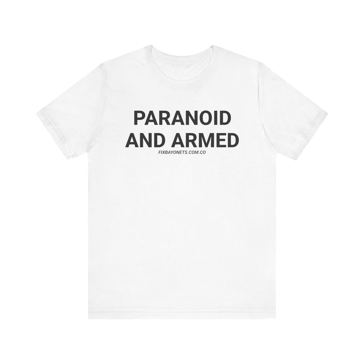 PARANOID AND ARMED TEE