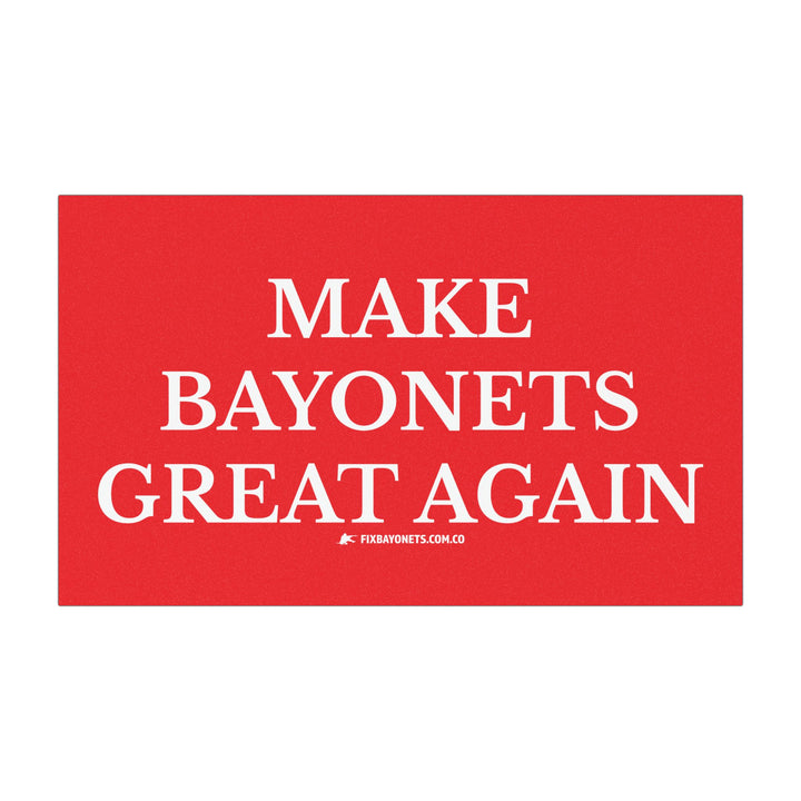 Make Bayonets Great Again Car Magnet