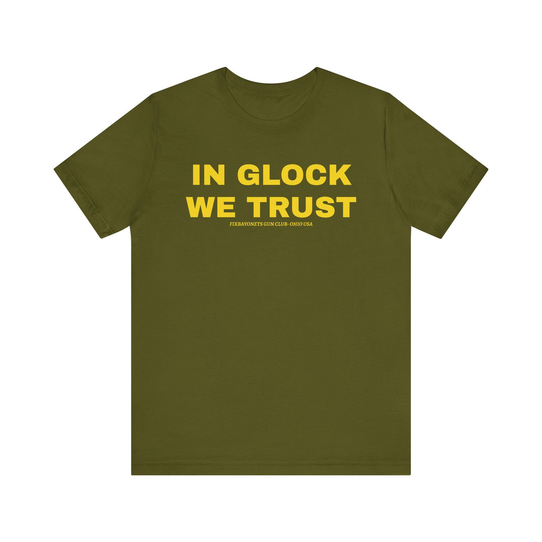IN GLOCK WE TRUST Tee