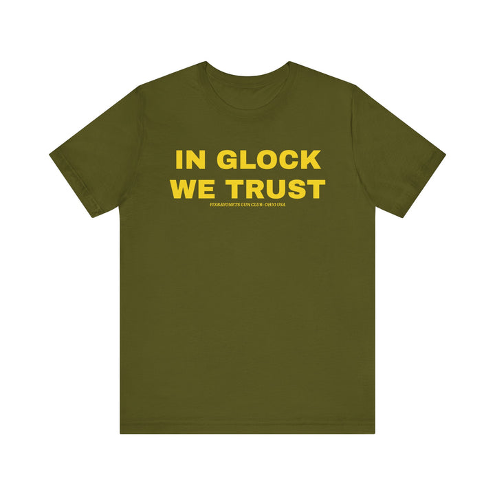 IN GLOCK WE TRUST Tee