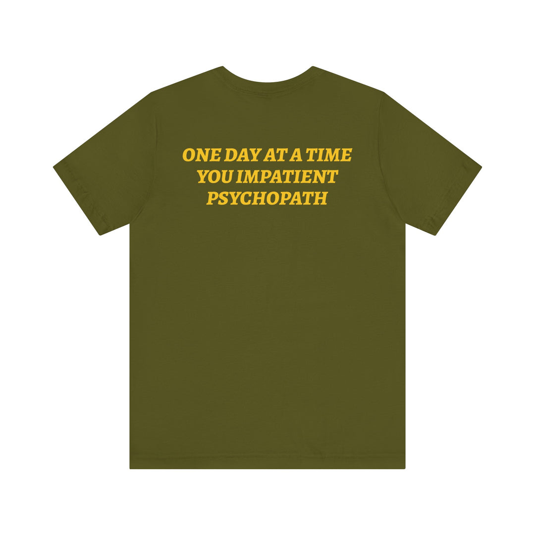 Impatient Psychopath Tee