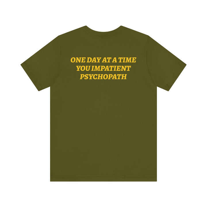 Impatient Psychopath Tee