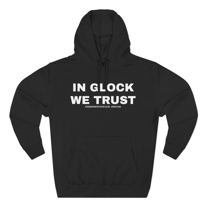 IN GLOCK WE TRUST Hoodie