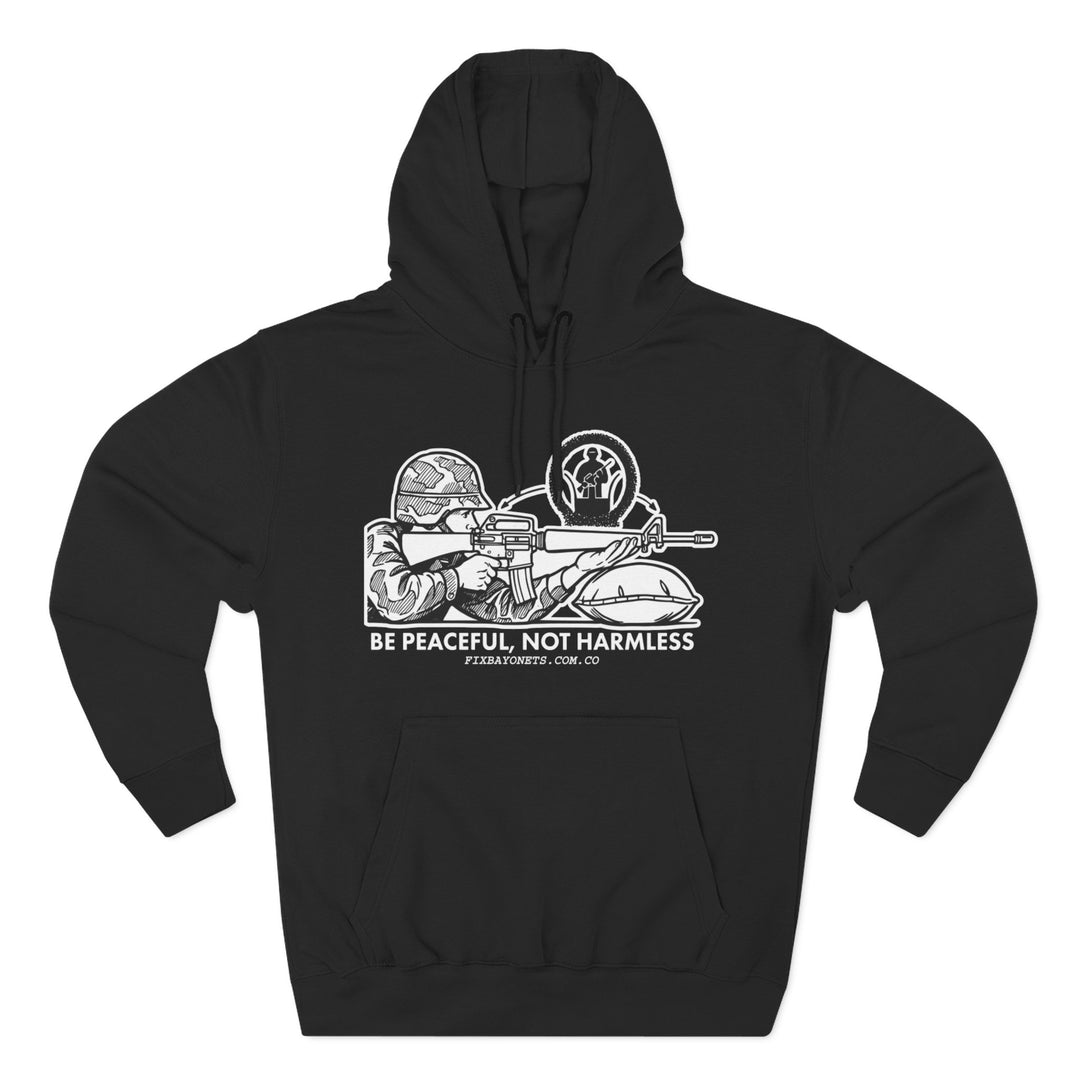 Be Peaceful, not Harmless Hoodie