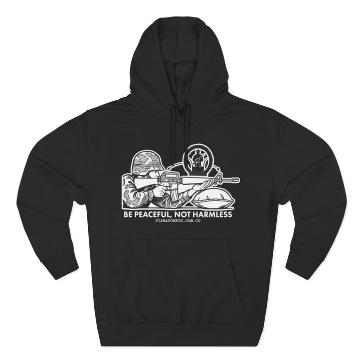 Be Peaceful, not Harmless Hoodie