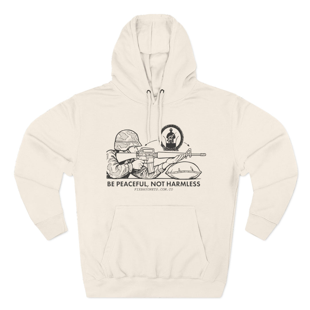 Be Peaceful, not Harmless Hoodie