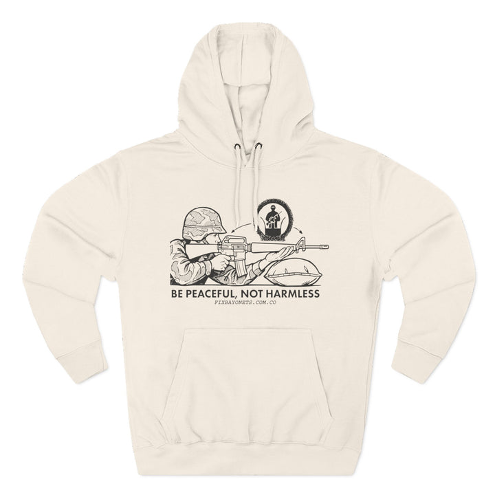 Be Peaceful, not Harmless Hoodie
