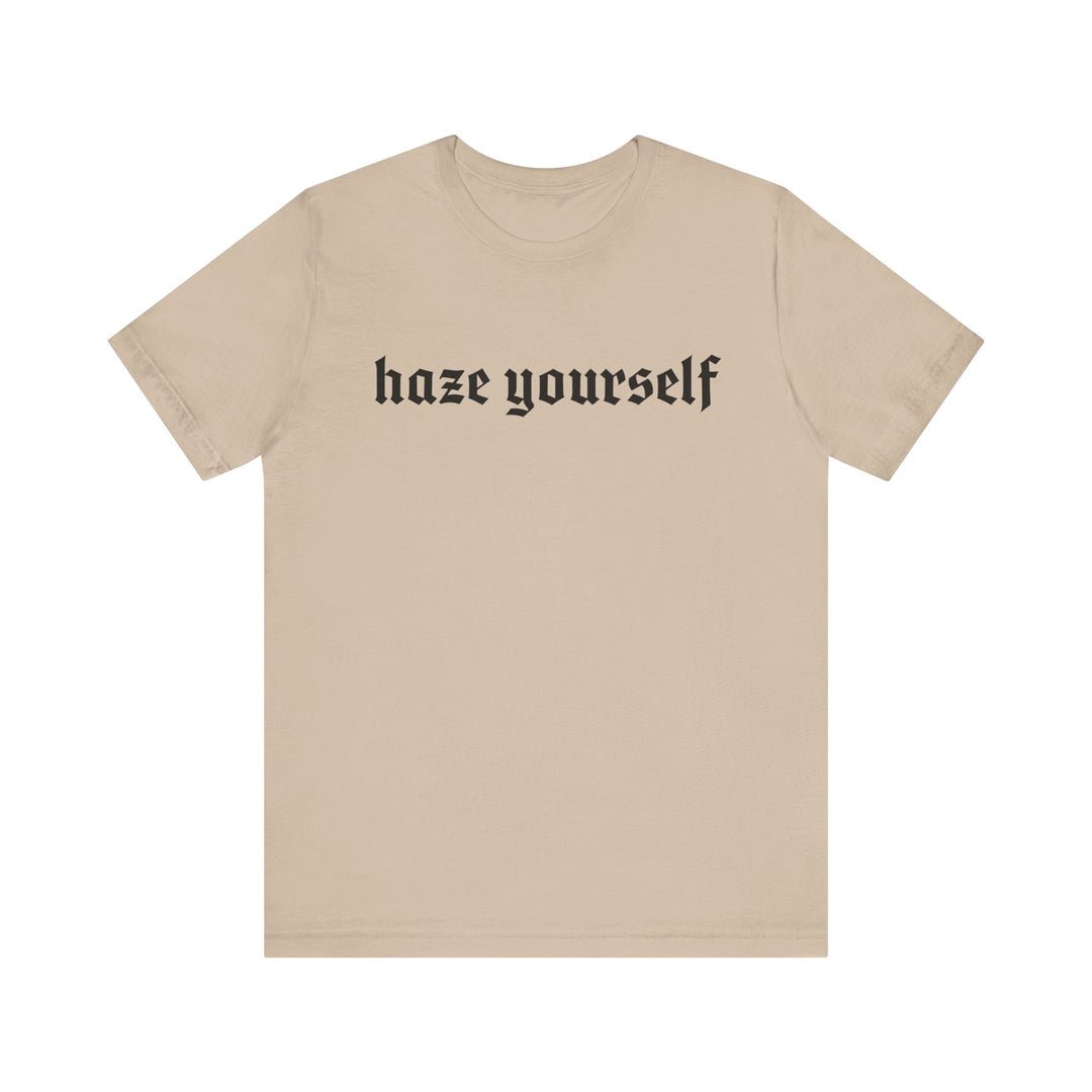 Haze Yourself TEE