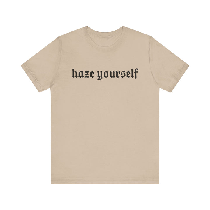 Haze Yourself TEE