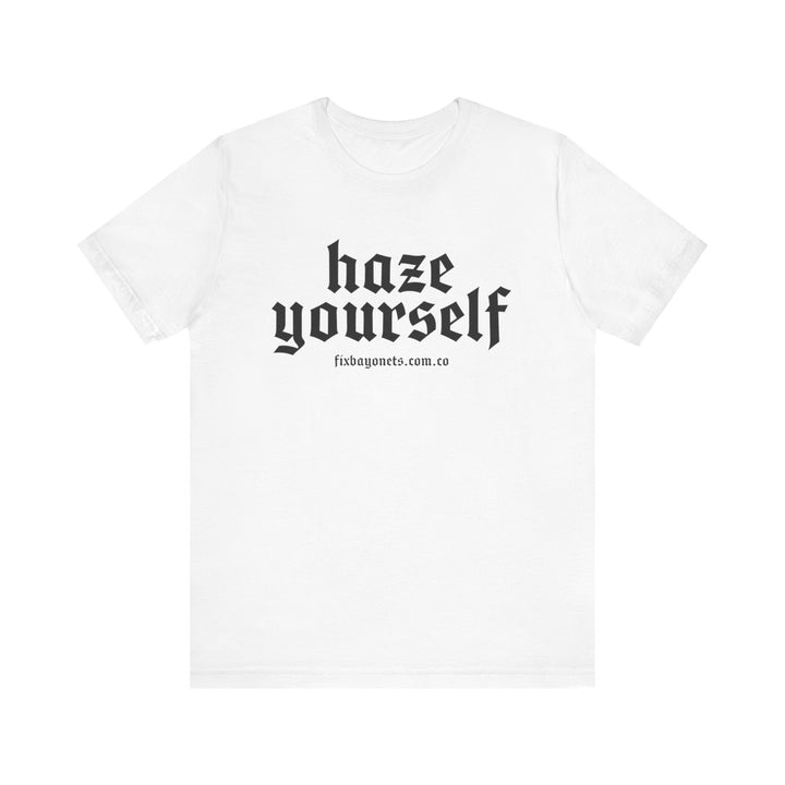 Haze Yourself Tee