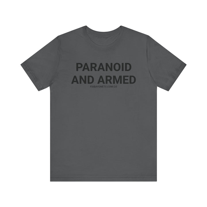 PARANOID AND ARMED TEE