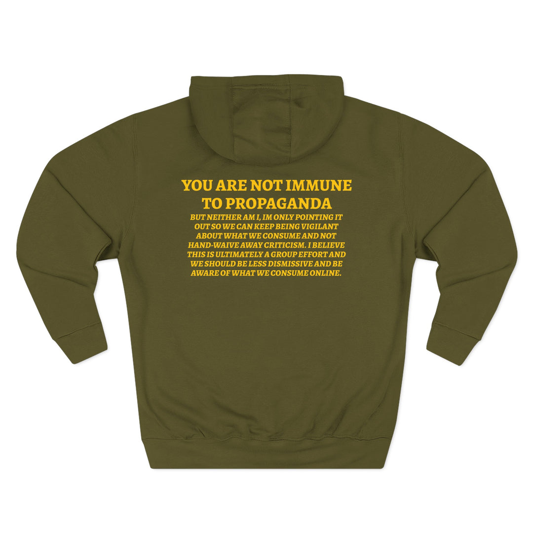 NOT IMMUNE TO PROPAGANDA Hoodie