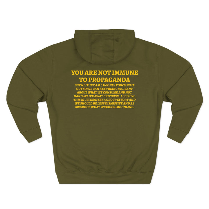 NOT IMMUNE TO PROPAGANDA Hoodie