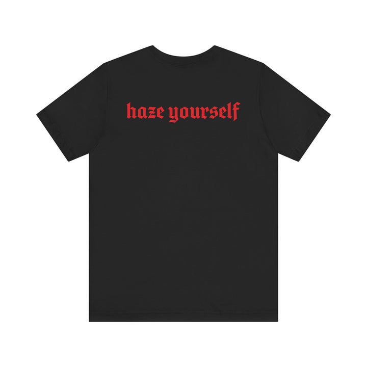 Haze Yourself Tee