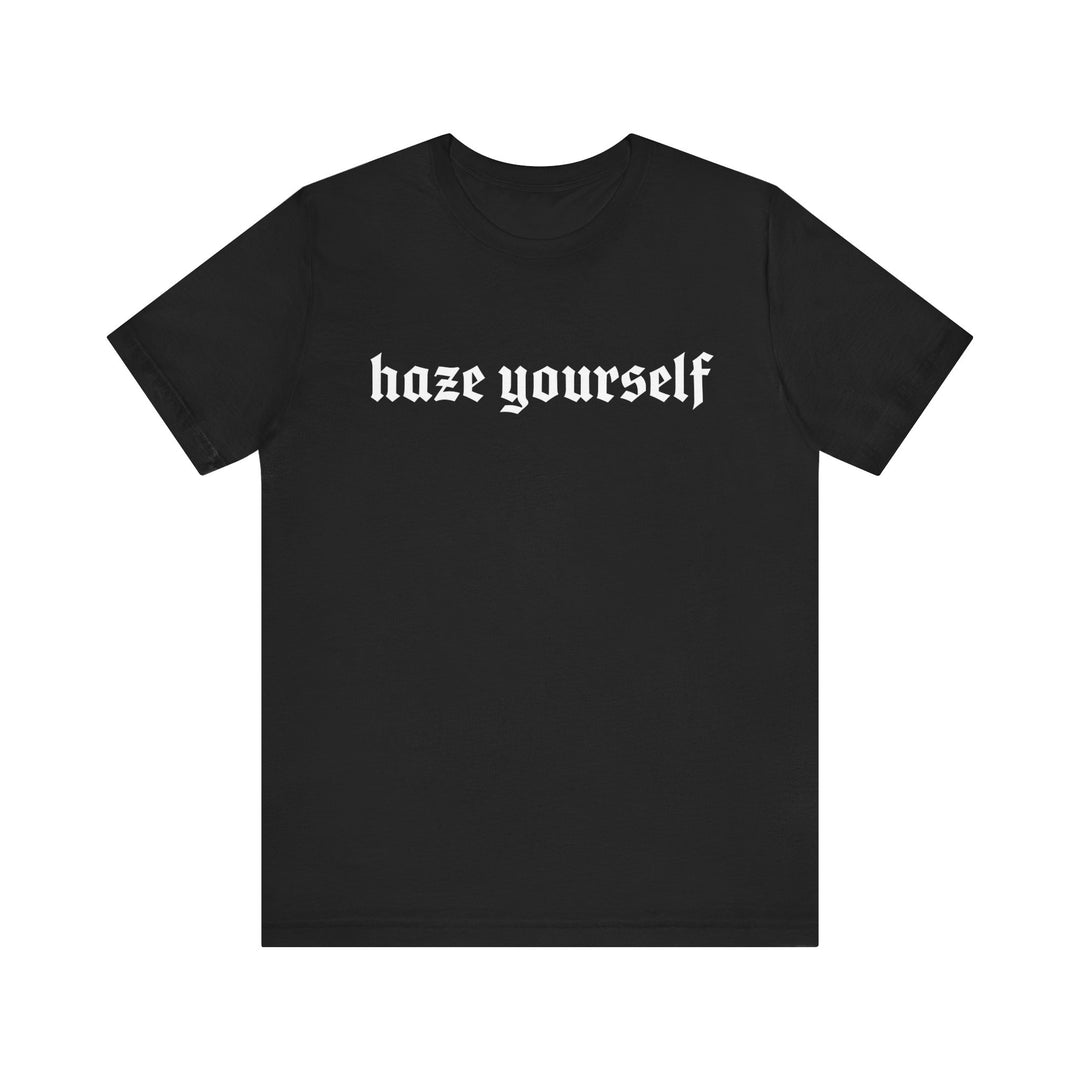 Haze Yourself TEE
