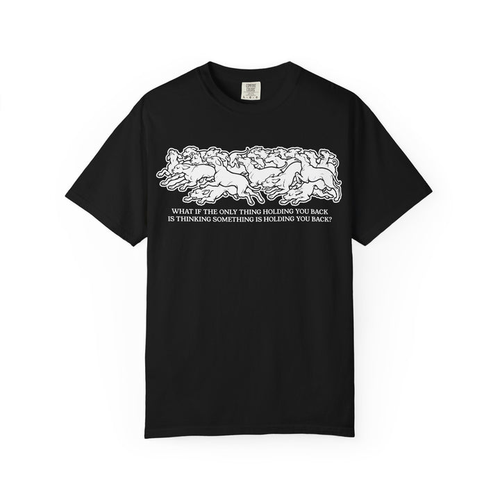HOLDING BACK T-shirt
