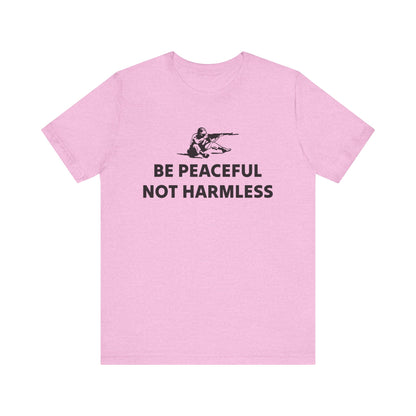 Peaceful Not Harmless Tee