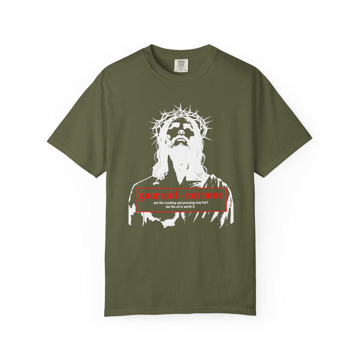 Your Will Not Mine T-shirt