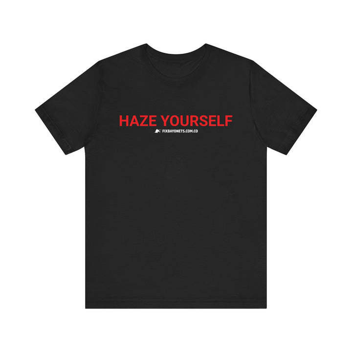 HAZE YOURSELF TEE