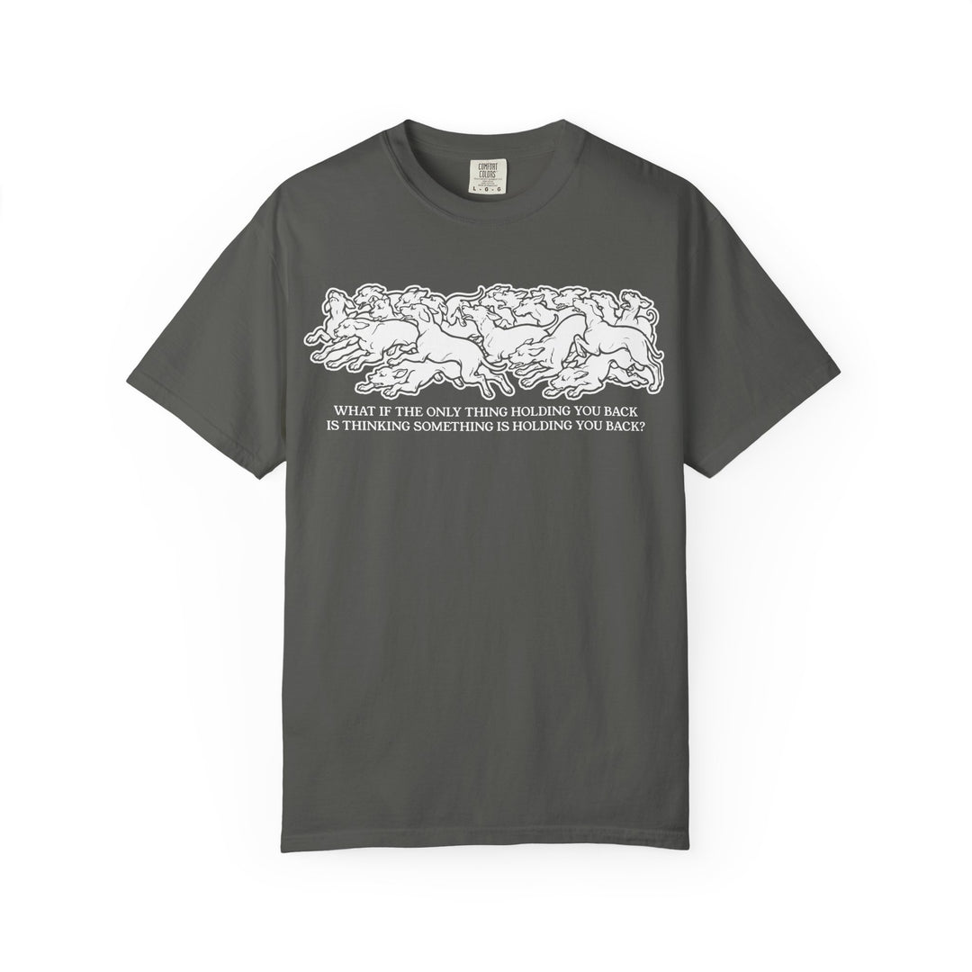 HOLDING BACK T-shirt