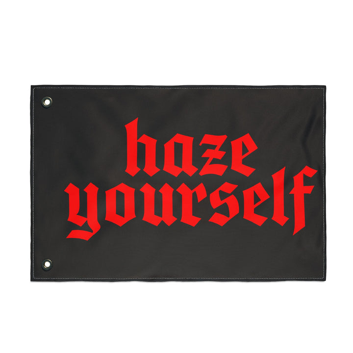 HAZE YOURSELF Flag
