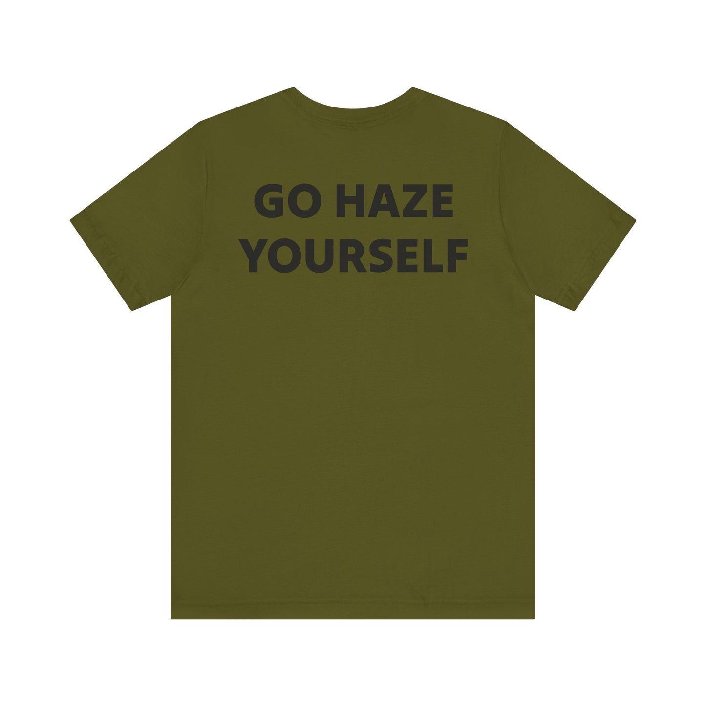 Go Haze Yourself tee