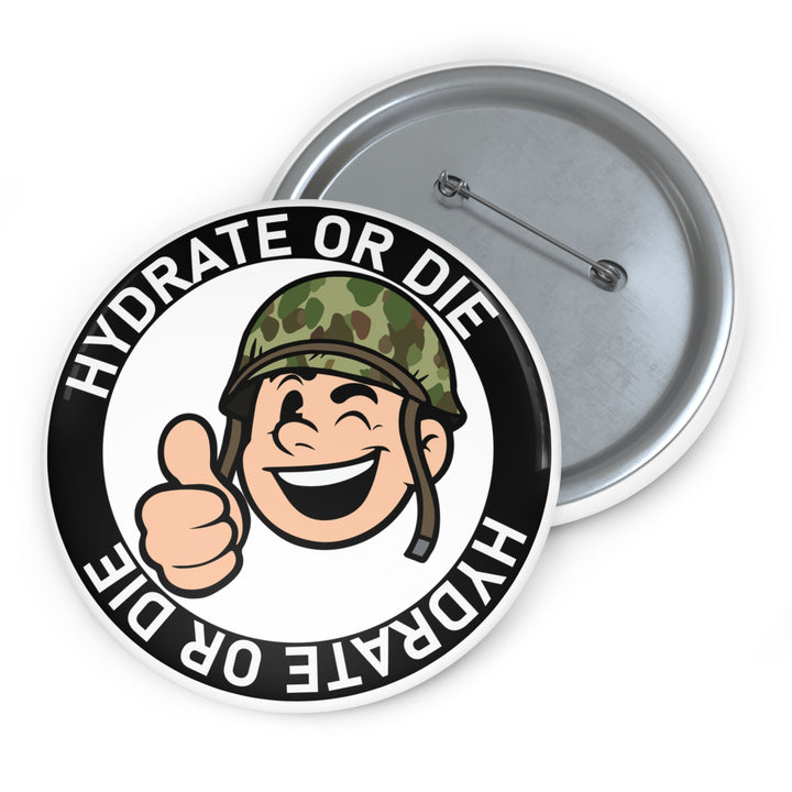 Hydrate Or Die Pin