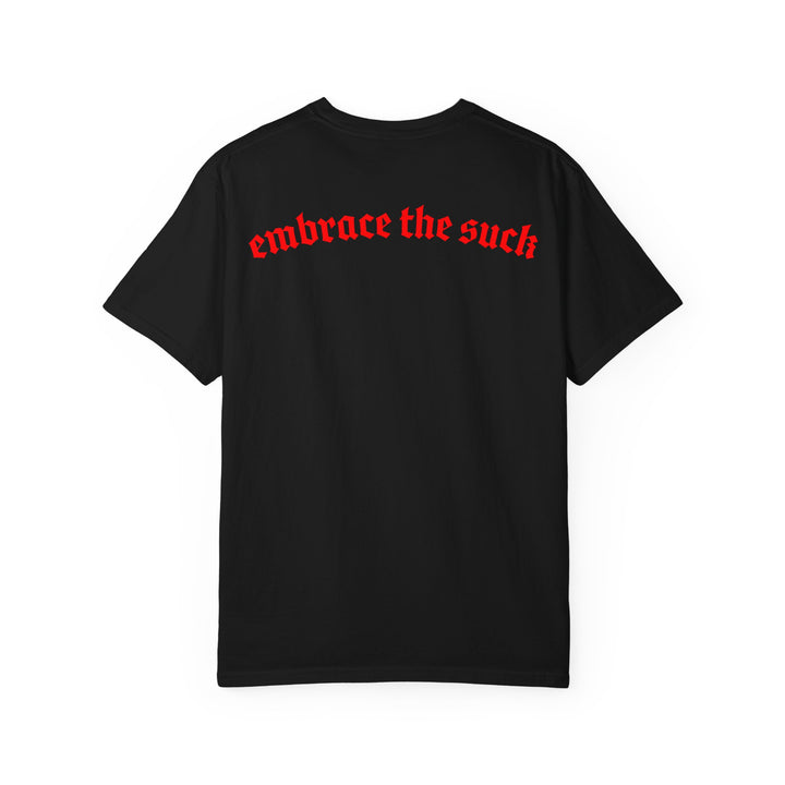 Embrace The Suck T-shirt