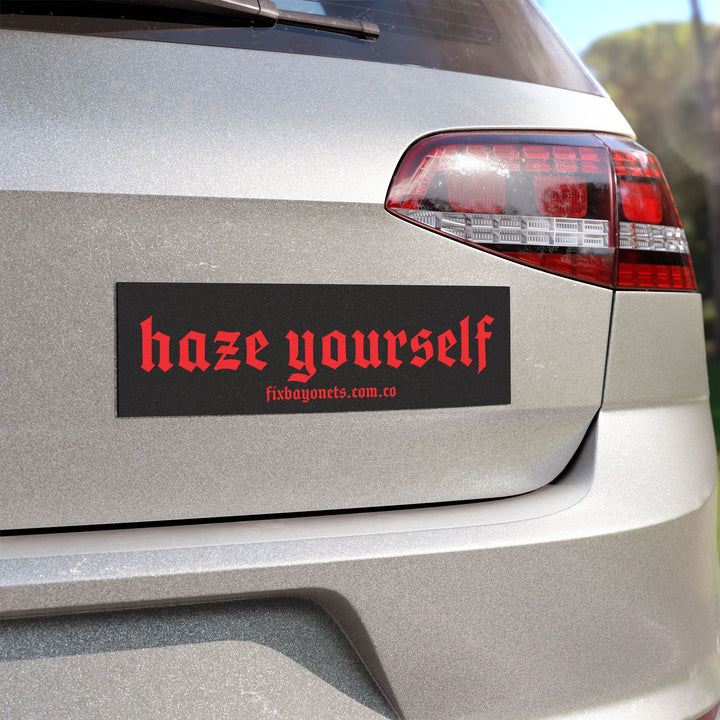 HAZE YOURSELF Magnet